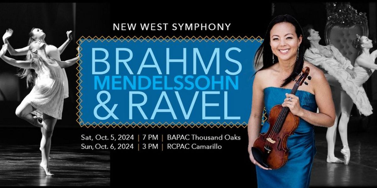 New West Symphony to Present The Music Of Brahms, Ravel & Mendelssohn & More