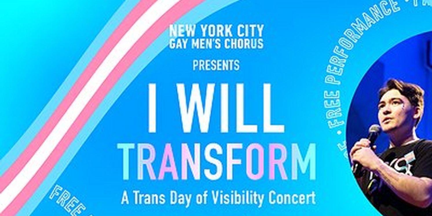 New York City Gay Men's Chorus Celebrates Trans Joy At The 2nd Annual INTERNATIONAL TRANS DAY OF VISIBILITY CONCERT  Image
