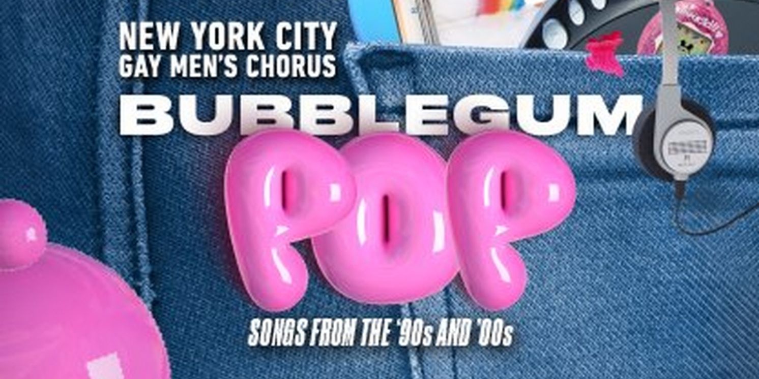 New York City Gay Men's Chorus Will Perform BUBBLEGUM POP Next Month  Image