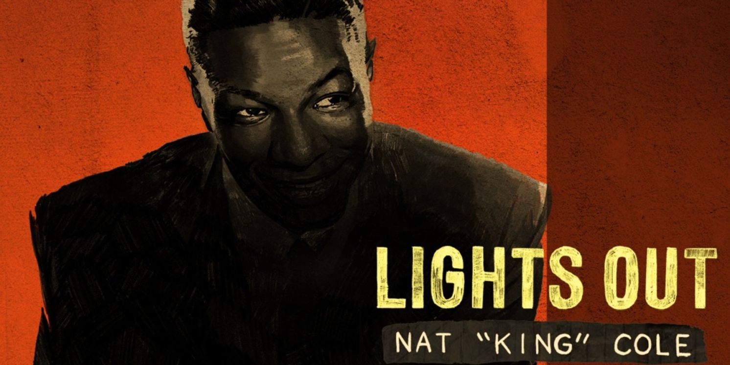 New York Theatre Workshop Announces Two-Week Extension For LIGHTS OUT: NAT 'KING' COLE  Image