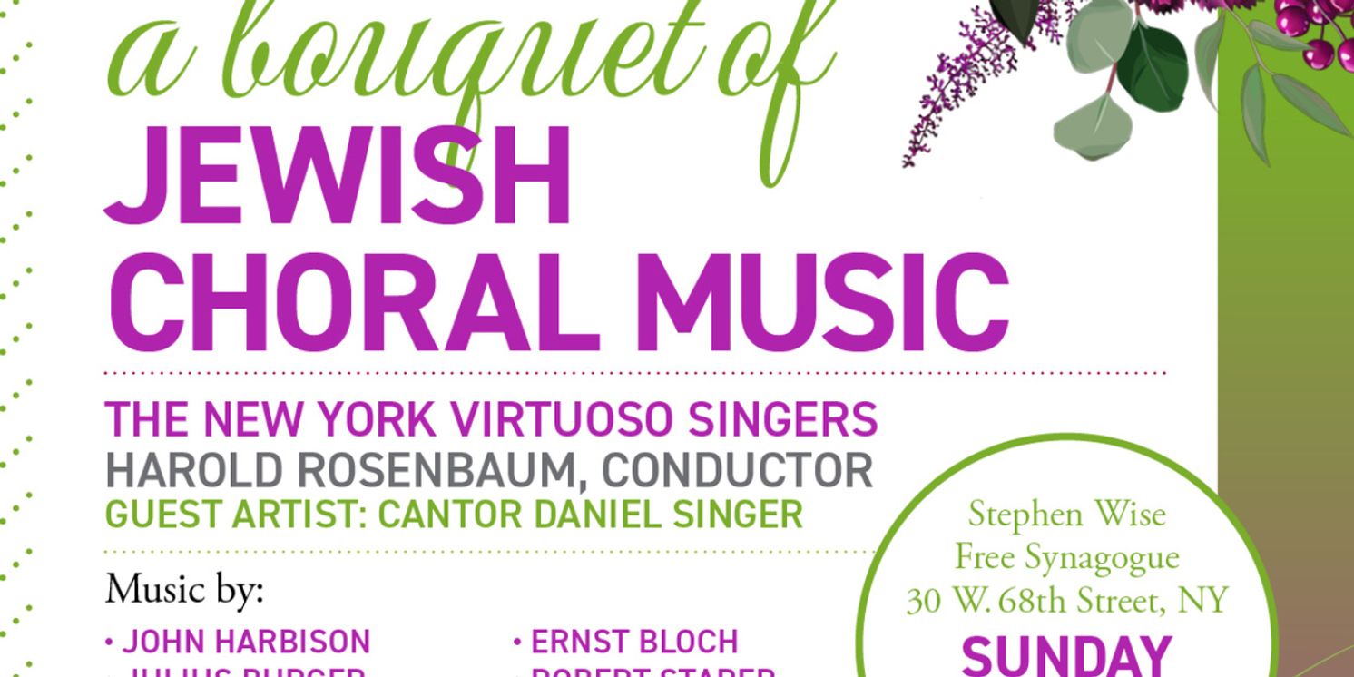 New York Virtuoso Singers to Present A BOUQUET OF JEWISH CHORAL MUSIC in Manhattan  Image