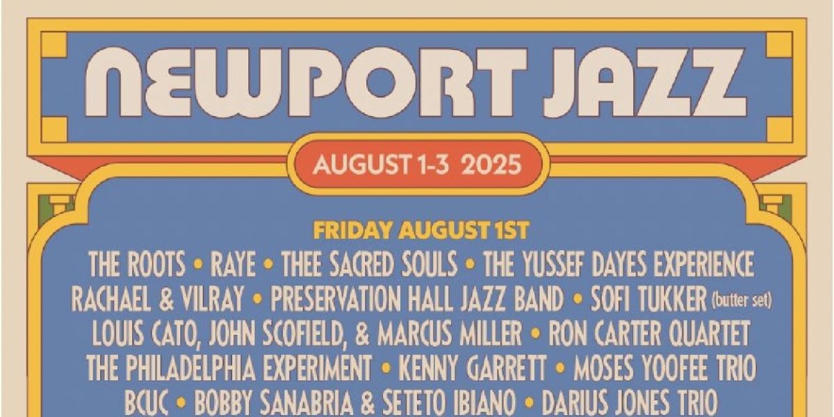 Newport Jazz Festival 2025 Details Daily Festival Lineups