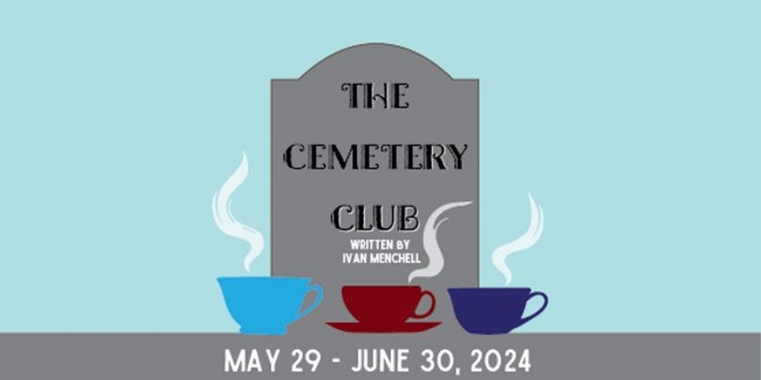 Newport Playhouse to Present THE CEMETERY CLUB Beginning Next Week  Image