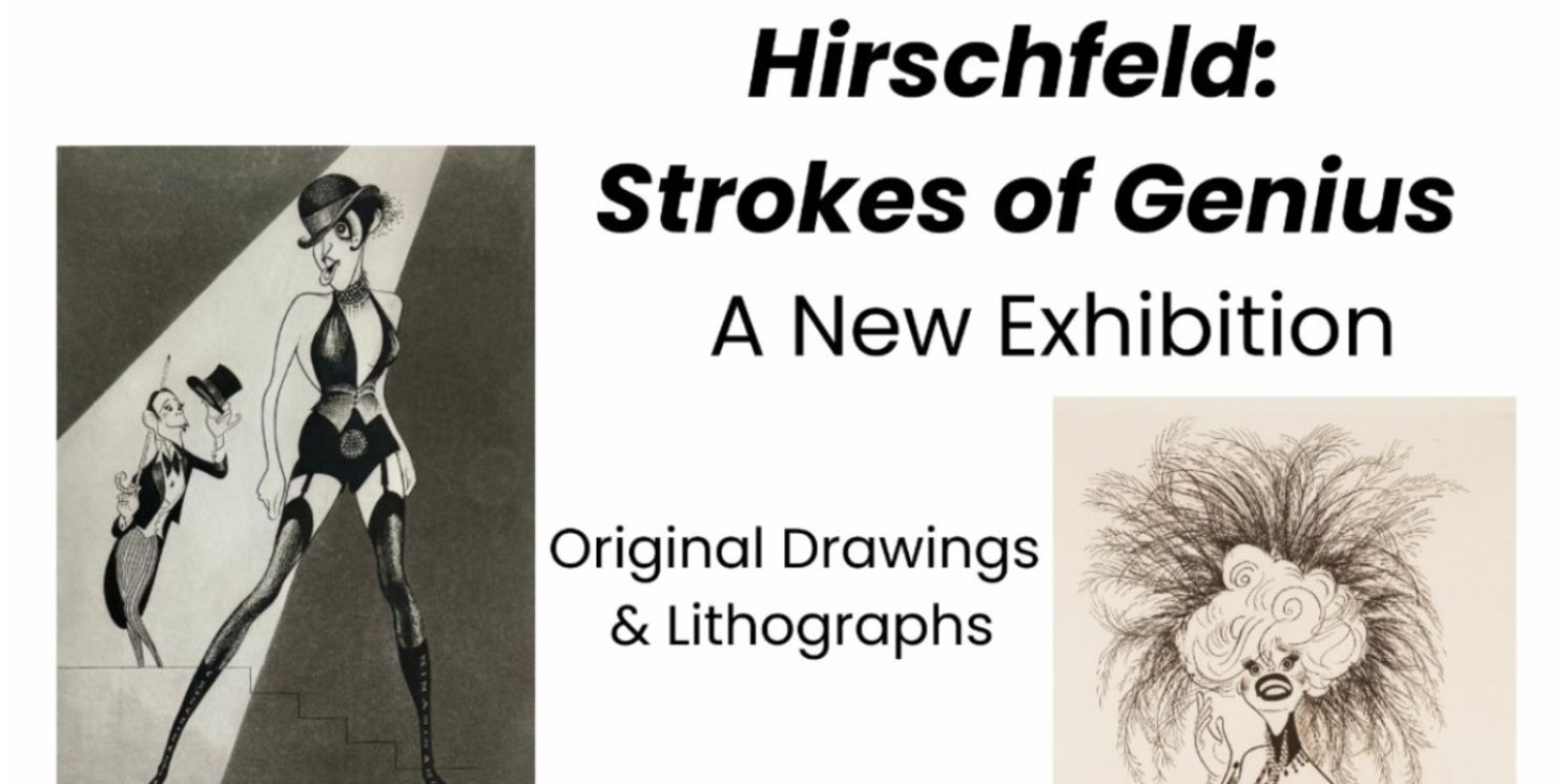 HIRSCHFELD: STROKE OF GENIUS Exhibit Will Be Featured at Helicline Fine Art This Fall  Image