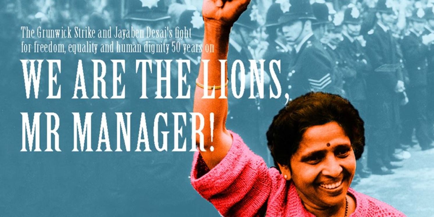 WE ARE THE LIONS, MR MANAGER! Returns for 50th Anniversary Grunwick Strike Tour  Image