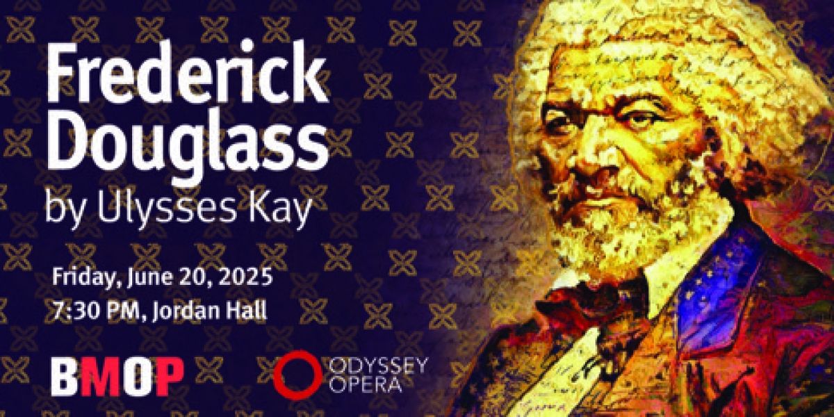 FREDERICK DOUGLASS Opera To Have New England Premiere In June