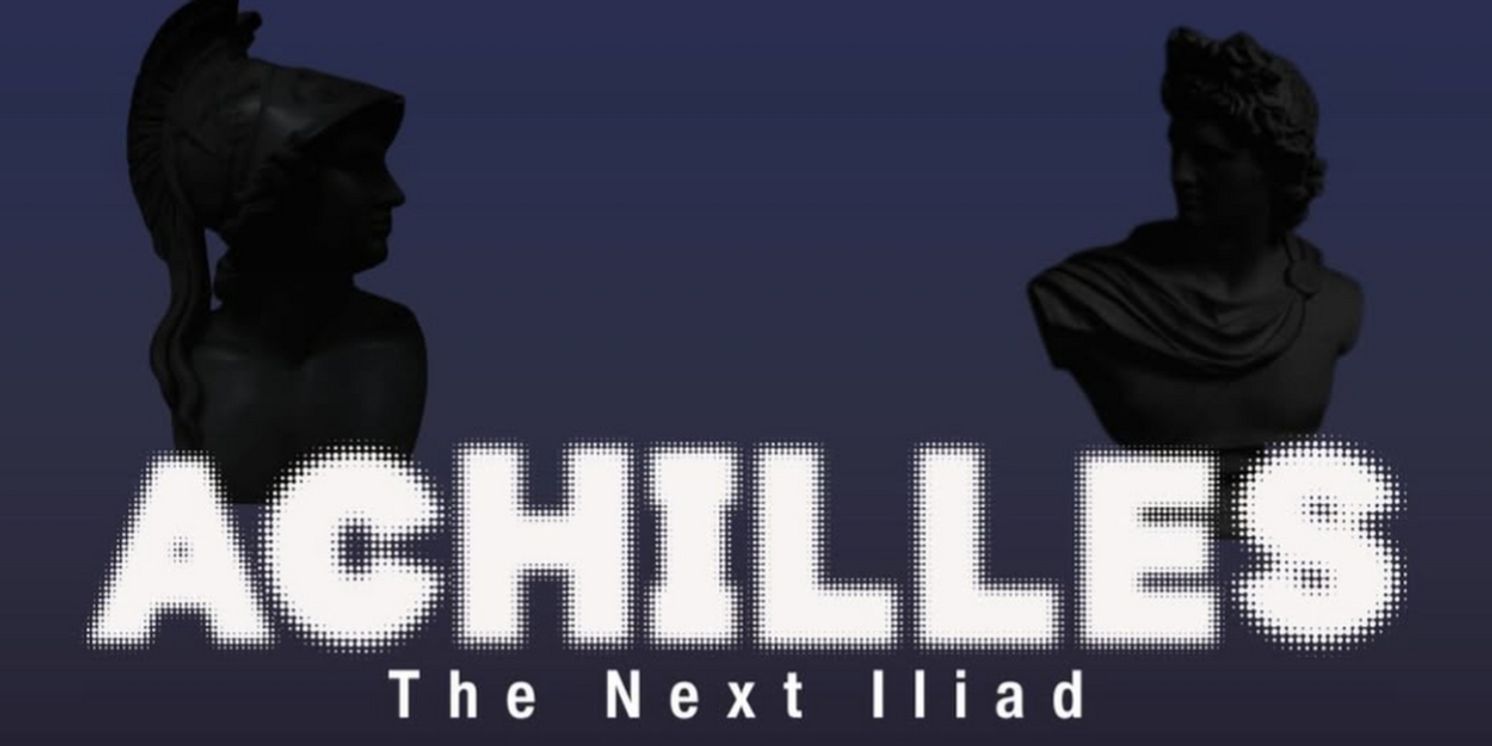 Next Life Theatre Company's ACHILLES: THE NEXT ILLAD to Open At The RAT NYC  Image