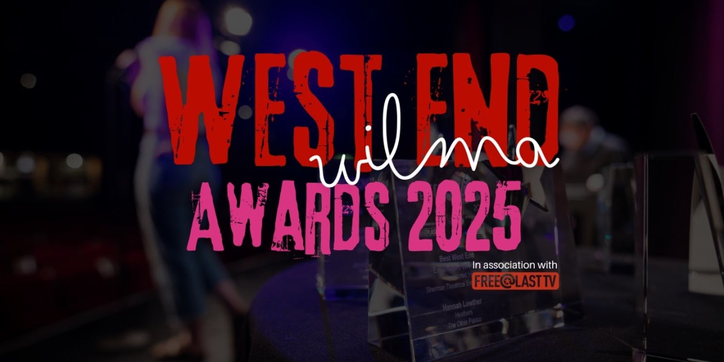 Nominations Open For the West End Wilma Awards 2025  Image