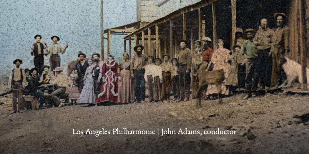 Nonesuch to Release​​ Recording of John Adams' Opera GIRLS OF THE GOLDEN WEST