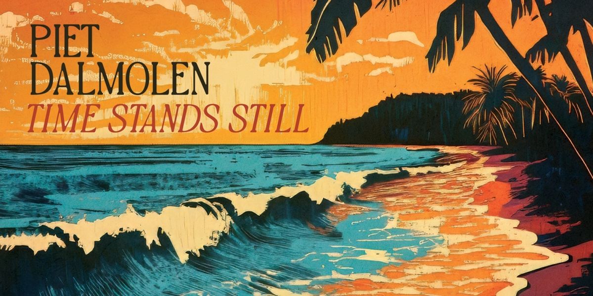 NorCal Guitarist and Singer-Songwriter Piet Dalmolen Releases LP TIME STANDS STILL
