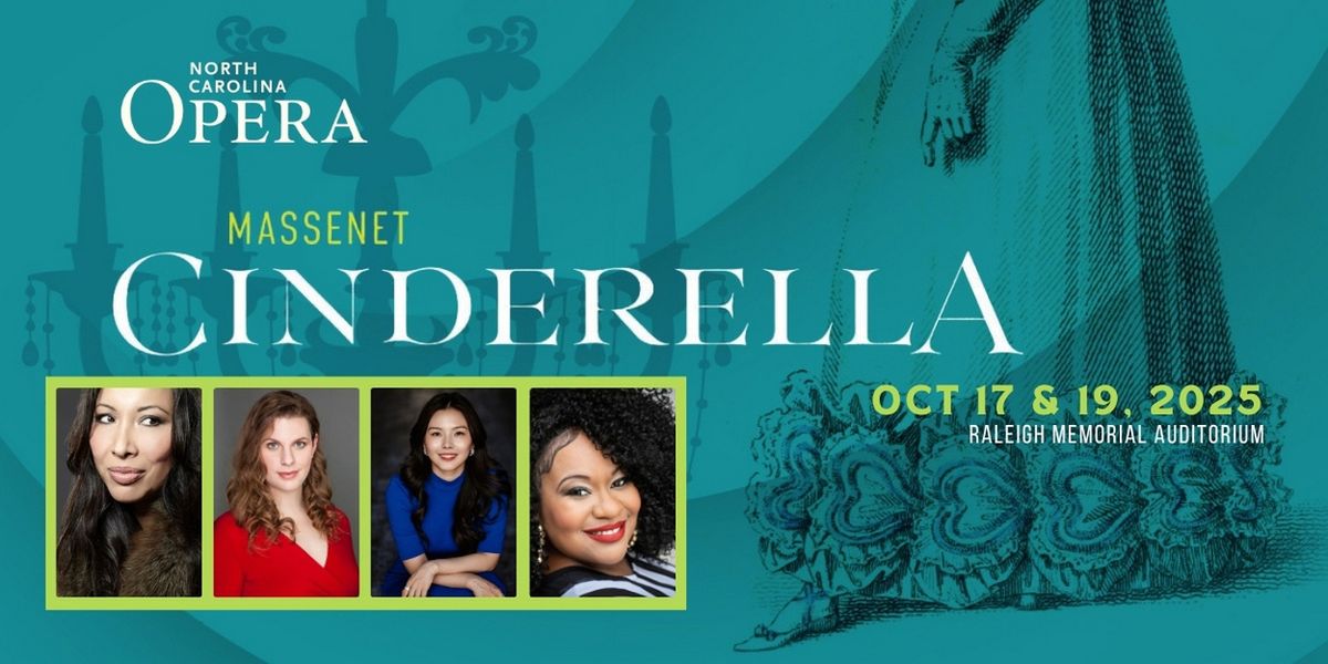 North Carolina Opera Will Perform Raleigh Premiere Of Massenet's CINDERELLA