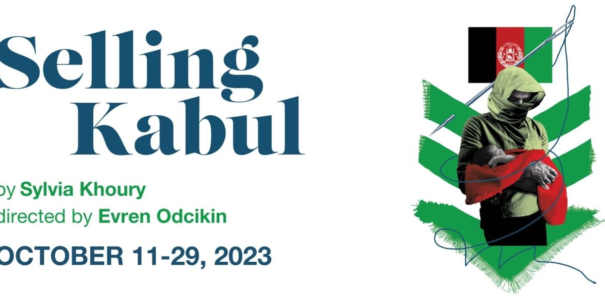 Northern Stage Opens Season With Sylvia Khoury's SELLING KABUL