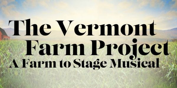 Northern Stage to Present World Premiere of THE VERMONT FARM PROJECT ...