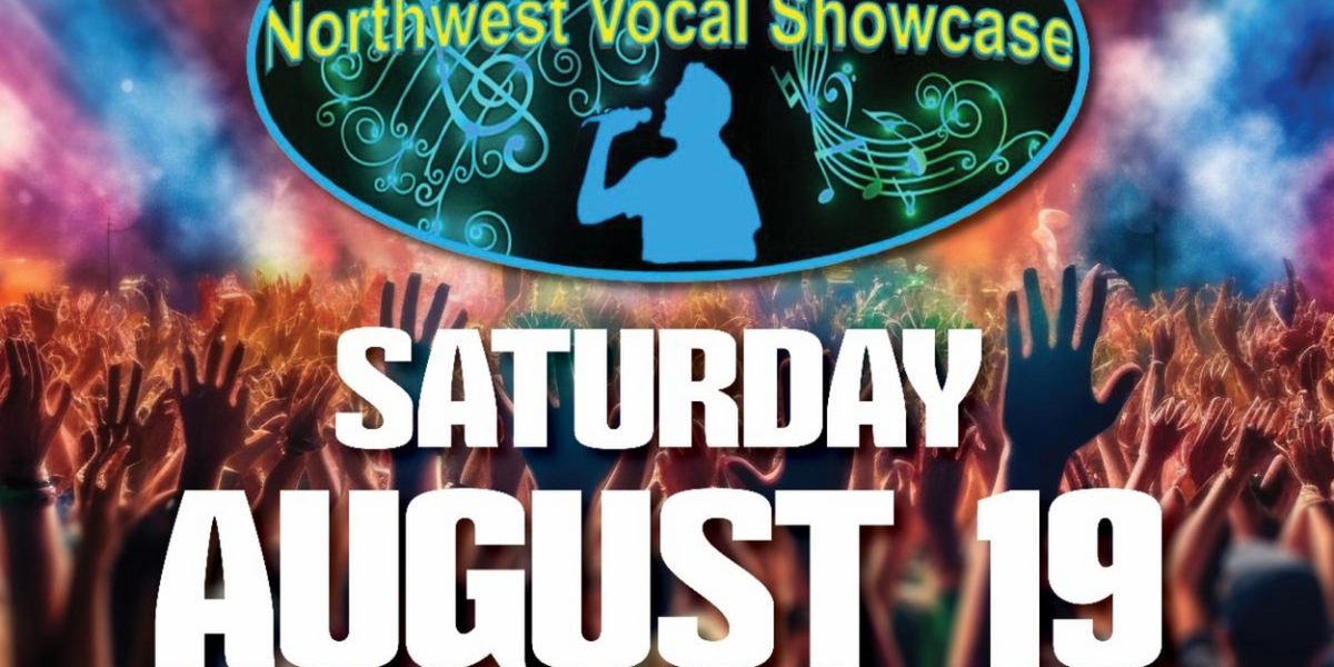 Northwest Vocal Showcase Finals Will Be Performed at the Warner in August