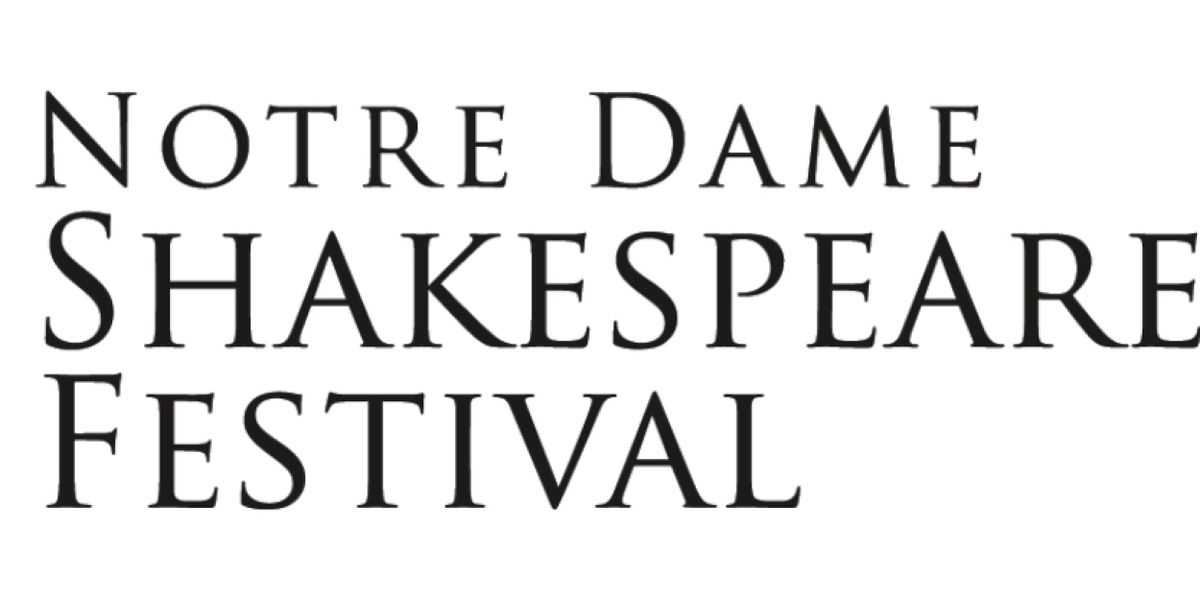 Notre Dame Shakespeare Festival Celebrates 25th Anniversary Season with KING LEAR and More