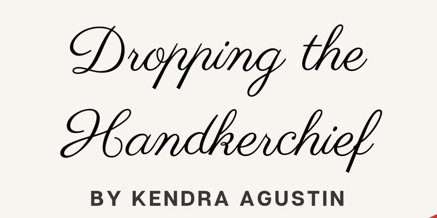 NuWorks Summer Festival At Nubox Theater Presents Finalist Play DROPPING THE HANDKERCHIEF  Image