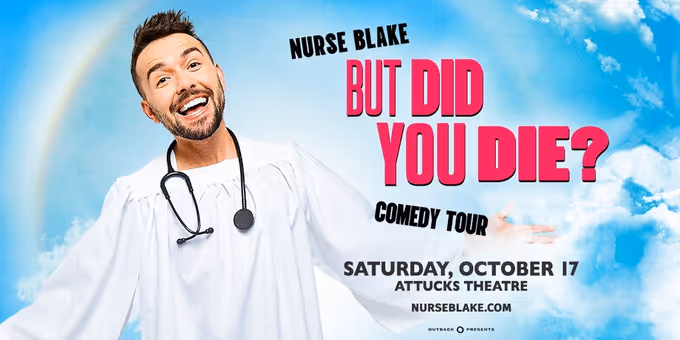 Nurse Blake’s BUT DID YOU DIE? Comedy Tour To Stop At Attucks Theatre Photos