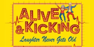 O’Connell & Company to Present ALIVE AND KICKING: LAUGHTER NEVER GETS OLD Regional Premiere