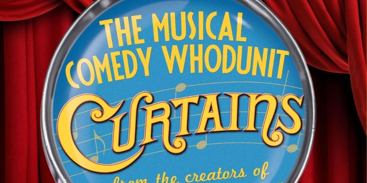 CURTAINS To Be Presented At Canterbury Woods Performing Arts Center