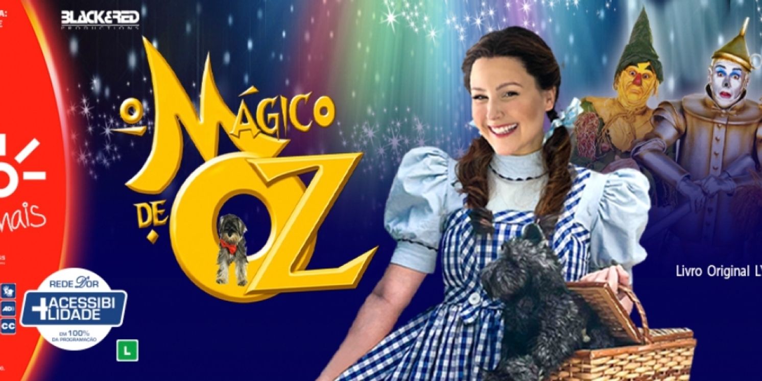 O M?GICO DE OZ Comes to Teatro Claro in 2025  Image