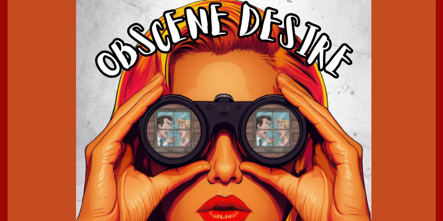 OBSCENE DESIRE to Begin Performances at American Theatre of Actors  Image