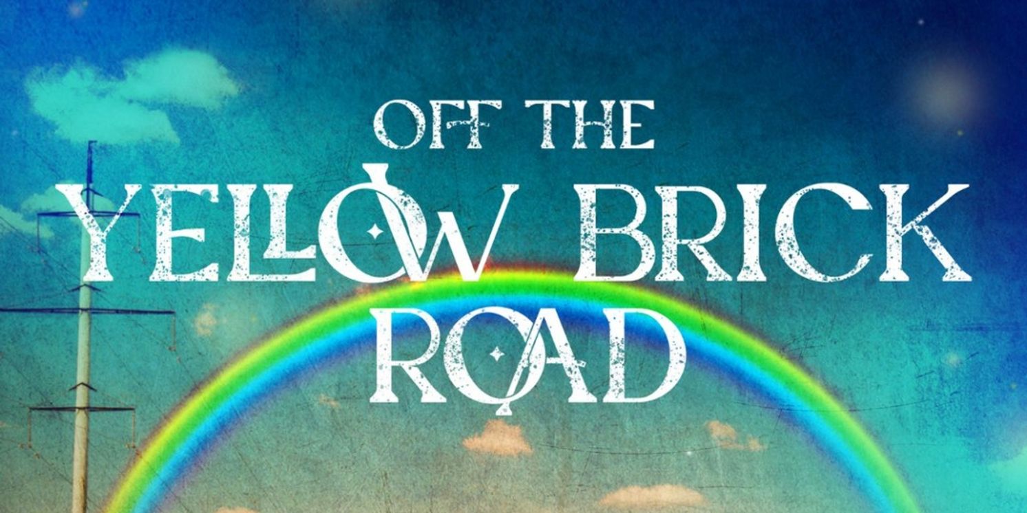 OFF THE YELLOW BRICK ROAD World Premiere Takes The Stage At Lancaster's Prima Theatre  Image