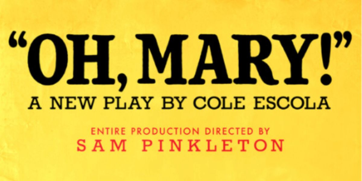 OH, MARY! National Tour is Coming to the Ahmanson Theatre