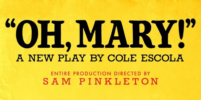 OH, MARY! To Make Boston Premiere At Emerson Colonial Theatre Photos