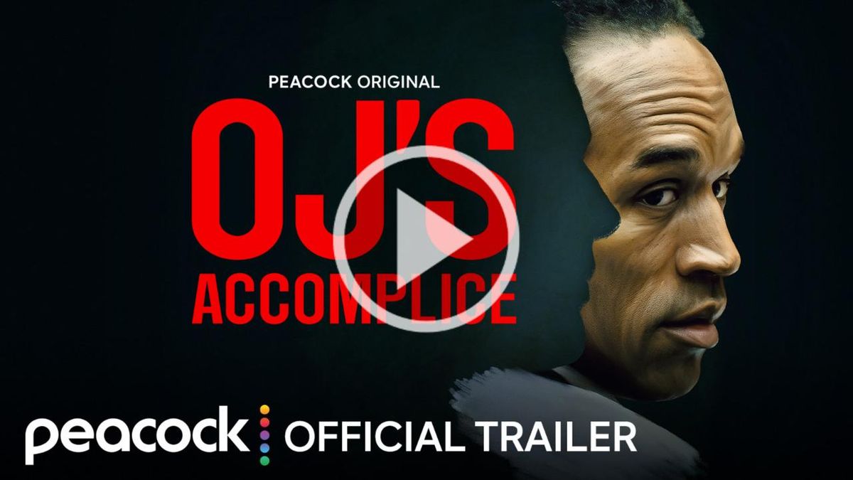 OJ'S ACCOMPLICE Documentary Trailer Released for Peacock