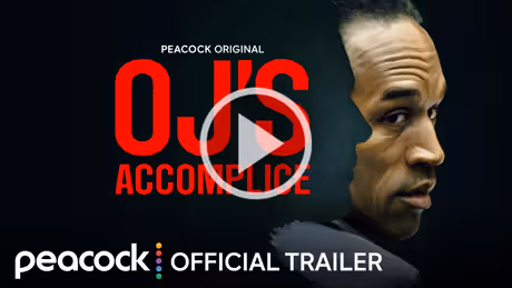 OJ'S ACCOMPLICE Documentary Trailer Released for Peacock Photo