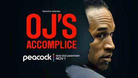 OJ'S ACCOMPLICE Documentary to Launch on Peacock Photo