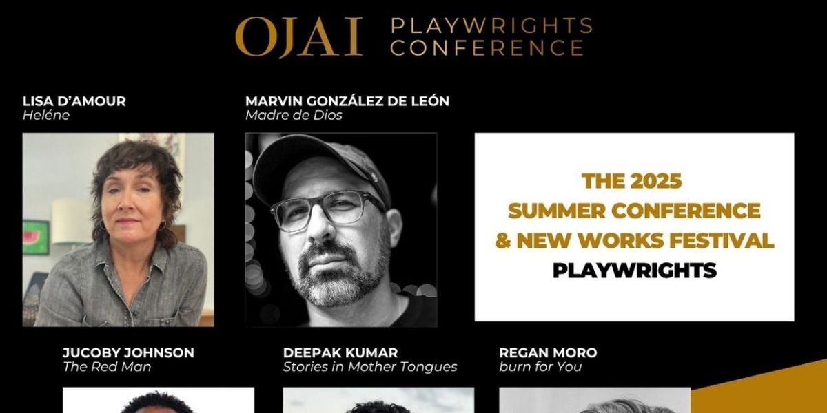 Playwrights and Plays Announced for 2025 Ojai Playwrights Conference and New Works Festival