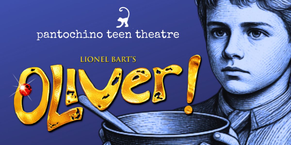 OLIVER! To Be Presented By Pantochino Teen Theatre