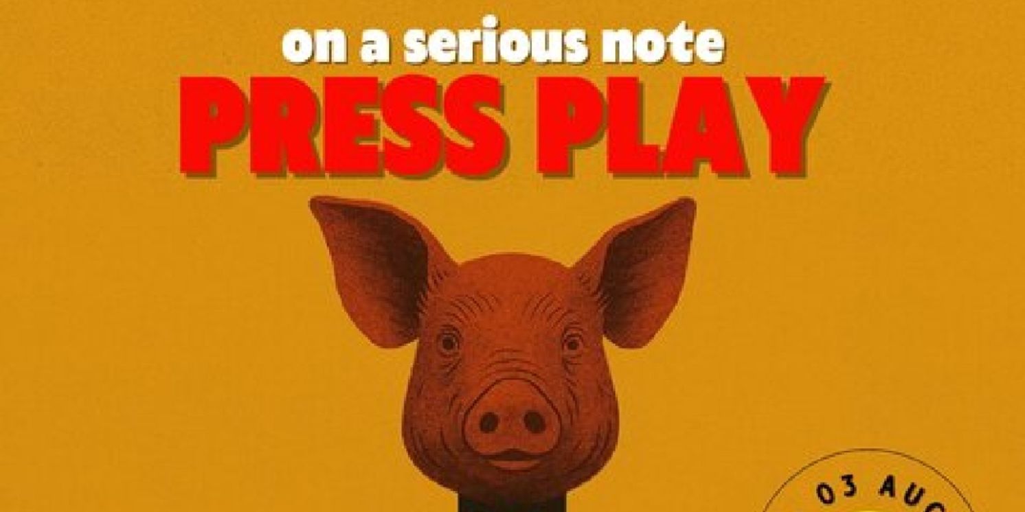ON A SERIOUS NOTE: PRESS PLAY Premieres at POPArt Theatre Beginning July 31  Image