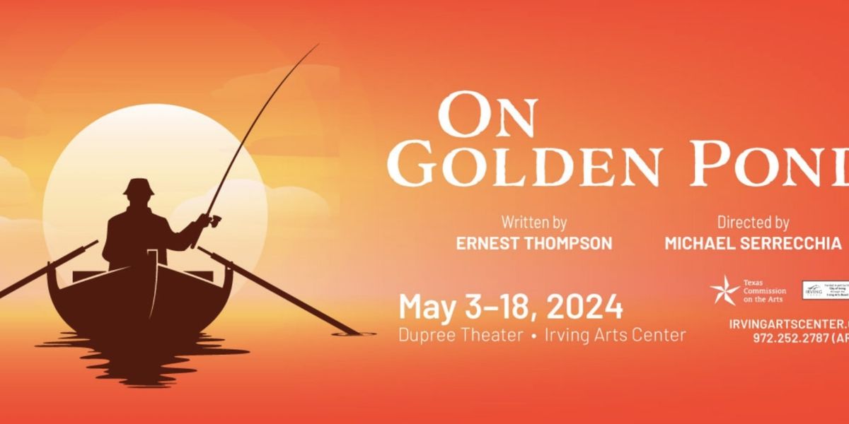ON GOLDEN POND Comes to Irving in May