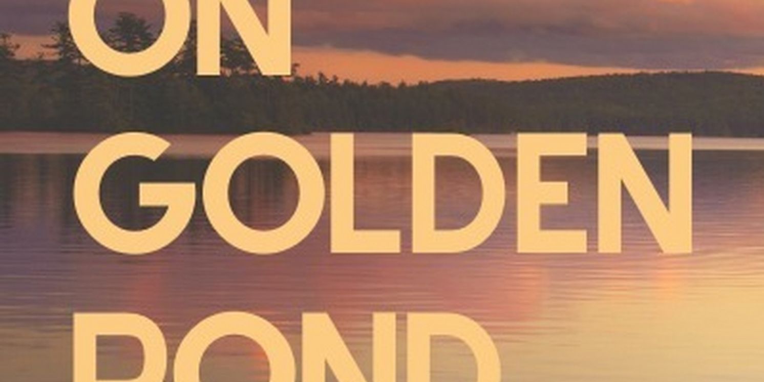 ON GOLDEN POND to Close Totem Pole Playhouse 2023 Summer Season  Image