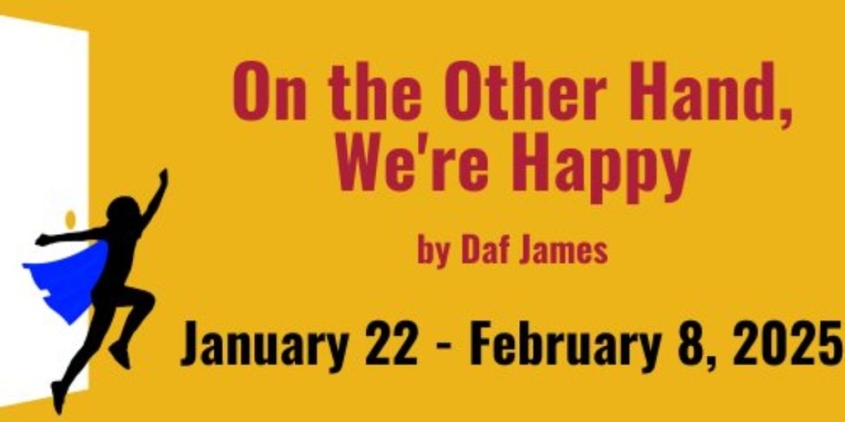 ON THE OTHER HAND, WE'RE HAPPY Comes to Boise Contemporary Theatre