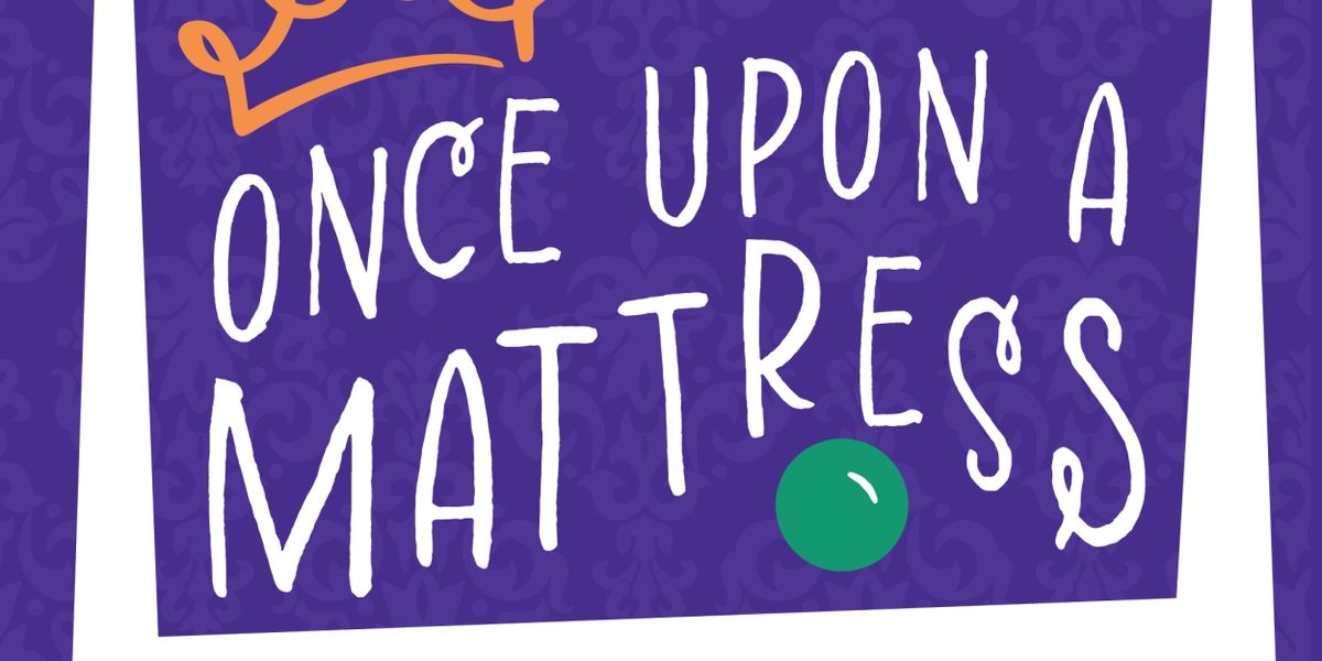 ONCE UPON A MATTRESS Comes to the Arvada Center This Month