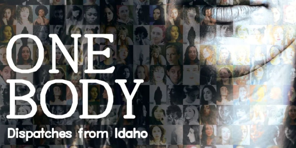 ONE BODY: DISPATCHES FROM IDAHO is Coming to Theater 555
