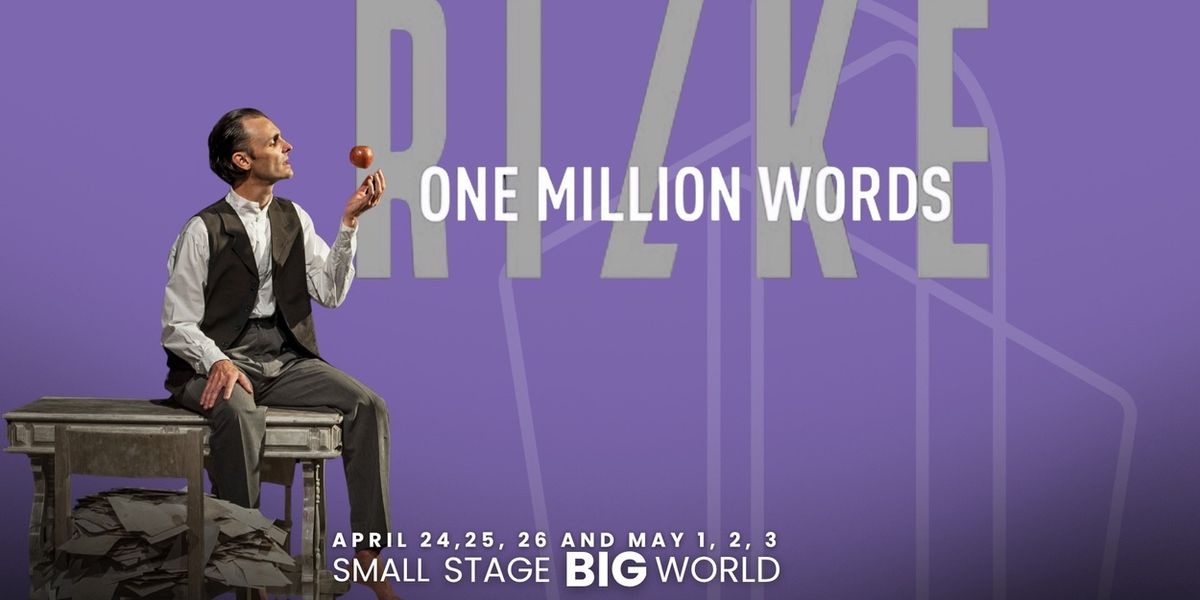 ONE MILLION WORDS – RILKE Will Make North American Premiere at Sierra Madre Playhouse
