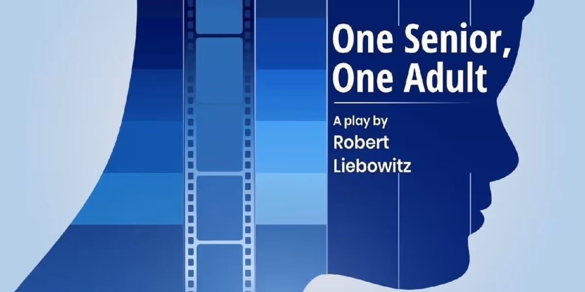 ONE SENIOR, ONE ADULT Will Come to None of the Above Theater Co.