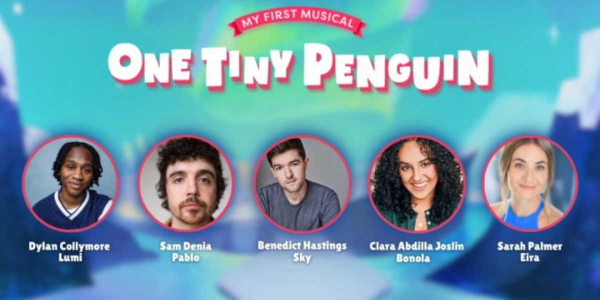 ONE TINY PENGUIN Musical to Open at Birmingham Hippodrome