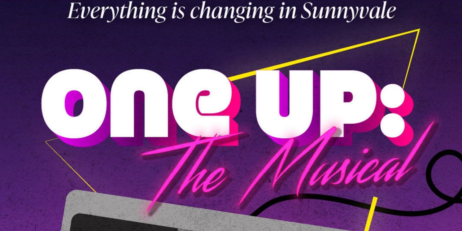 ONE UP: THE MUSICAL Will Have World Premiere at the 2025 Hollywood Fringe Festival  Image