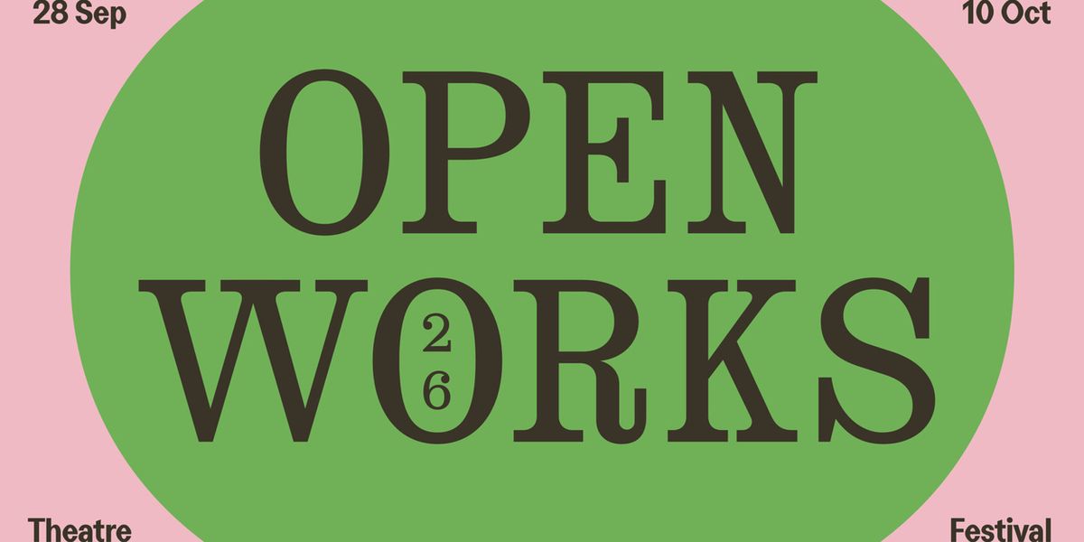 OPEN WORKS Festival Reveals Full Programming at Sheffield Theatres