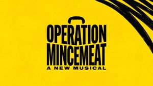 OPERATION MINCEMEAT: A NEW MUSICAL Tickets on Sale for Columbus