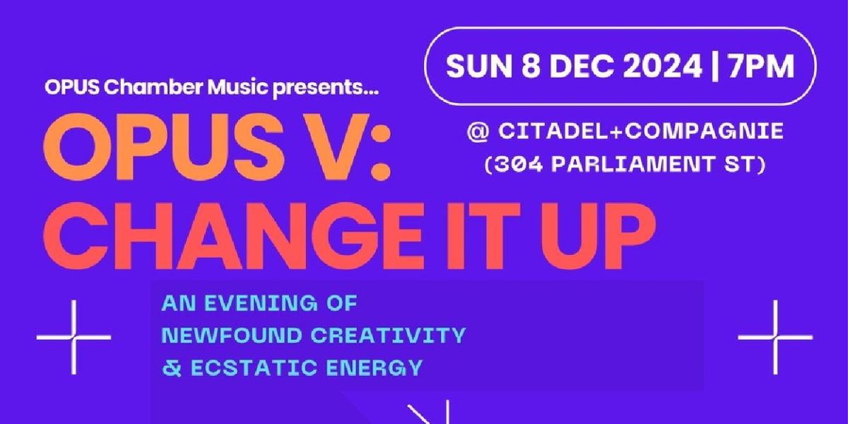 OPUS Chamber Music to Present OPUS V: Change It Up Tonight