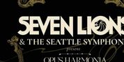 OPUS HARMONIA to Bring Seven Lions Together With Seattle Symphony Photo
