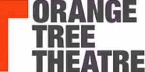 Orange Tree Theatre Reveals 2025–2026 Season Lineup