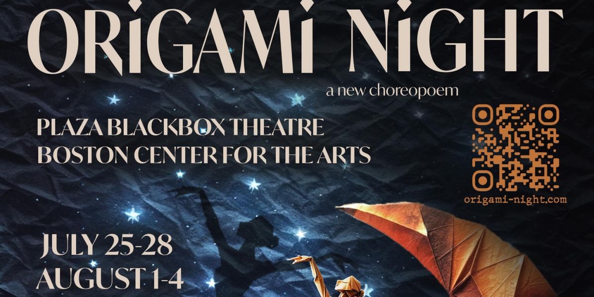 ORIGAMI NIGHT, A New Choreopoem, To Premiere at Boston Center For The Arts in July