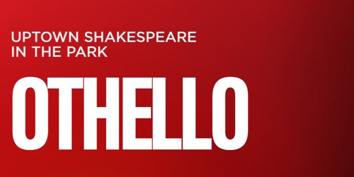 OTHELLO Cast Set for Classical Theatre of Harlem's Uptown Shakespeare in the Park